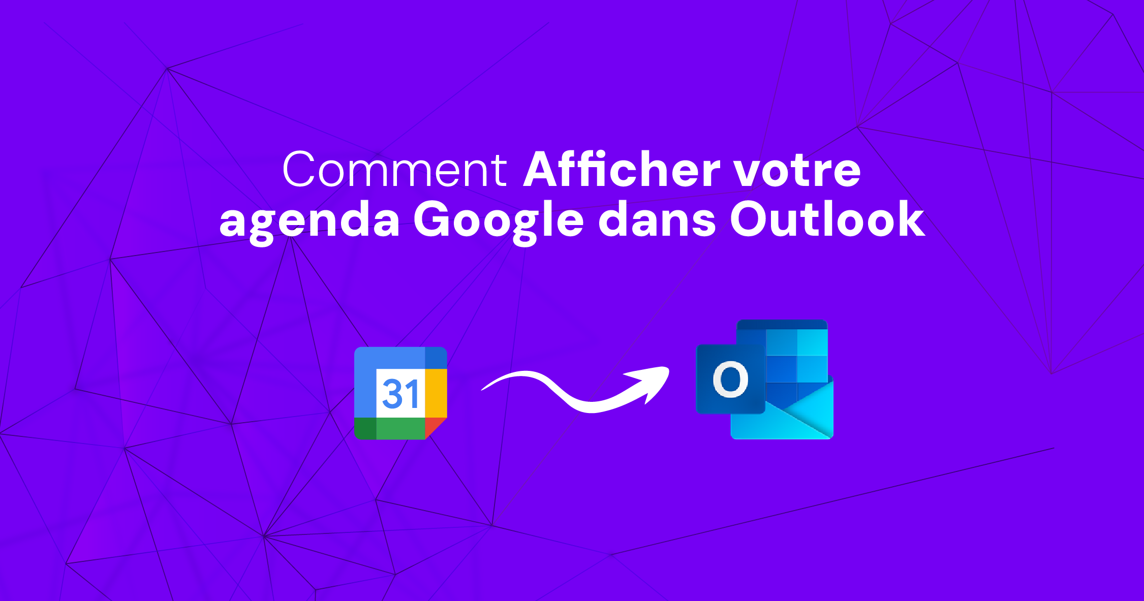 _afficher-agenda-google-dans-outlook afficher-agenda-google-dans-outlook