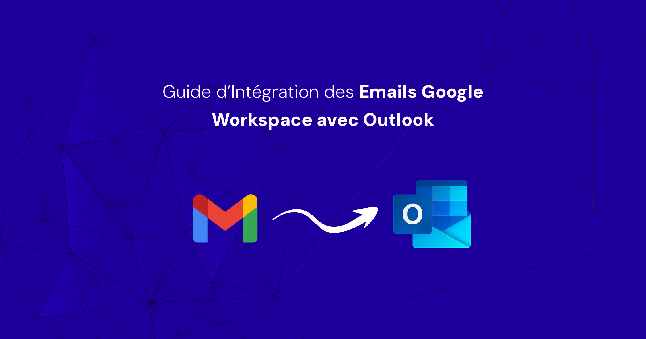 guide-integrer-messagerie-google-workspace-outlook-2016