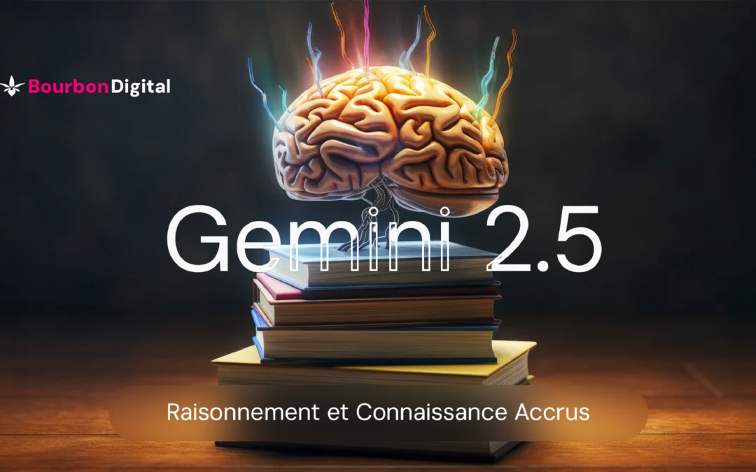 Gemini 2.5 : Google dévoile son modèle d’IA le plus intelligent