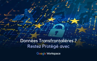 Données Google Workspace en Europe : Votre Voie Royale vers la Sérénité RGPD ?