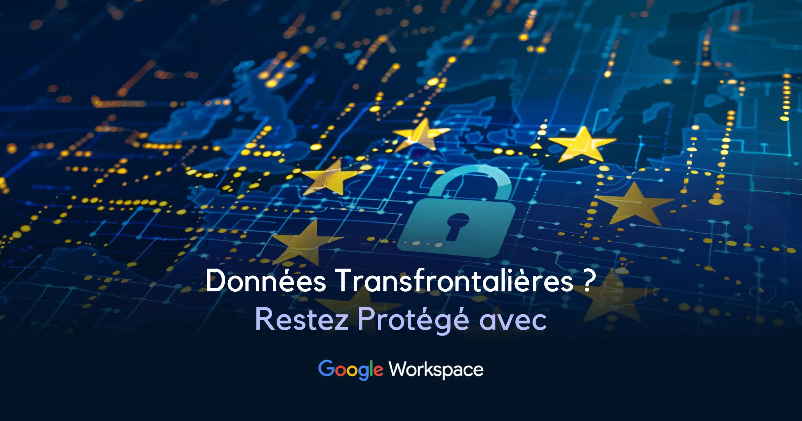 data-outside-eu-gdpr-challenges-google-workspace_FR data-outside-eu-gdpr-challenges-google-workspace_FR